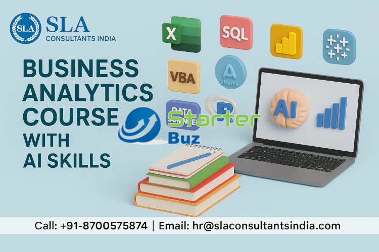 Best Business Analytics Course with AI Skills, “Empowering skills. Elevating careers” Learn From "SLA Consultants India" Upskill with best Job in 2026